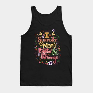 I support women's rights and wrongs Tank Top